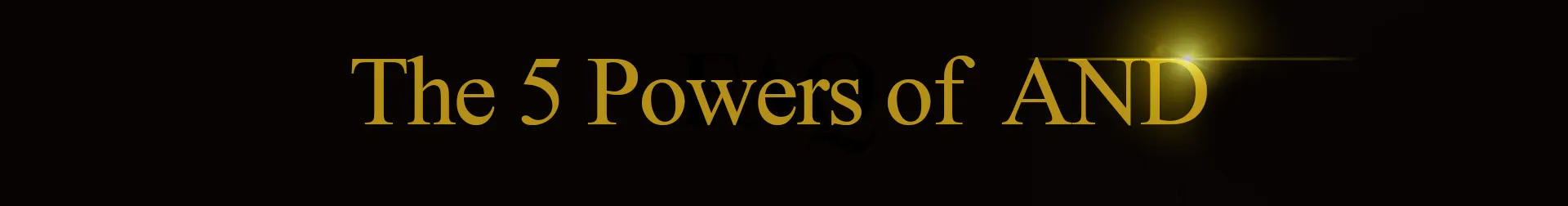 5 powers of AND